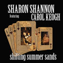 Sharon Shannon featuring Carol Keogh on vocals - Shifting Summer Sands 
