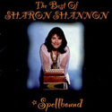 Spellbound (THe Best of Sharon Shannon) 