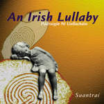 Padraigin Ni Uallachain - An Irish Lullaby